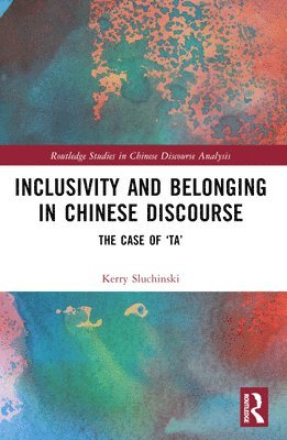 bokomslag Inclusivity and Belonging in Chinese Discourse