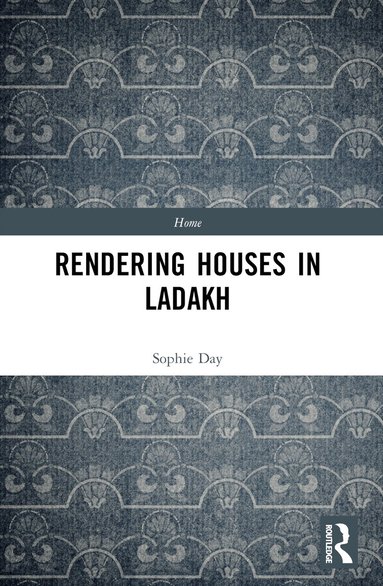 Sophie Day - Rendering Houses in Ladakh, Häftad
