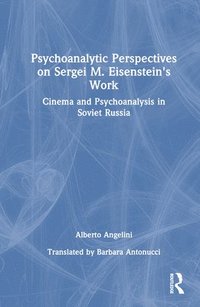 bokomslag Psychoanalytic Perspectives on Sergei M. Eisenstein's Work
