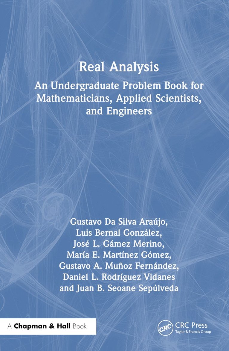 Gustavo Da Silva Araújo, Luis Bernal González, José L. Gámez Merino, María E. Martínez Gómez, Gustavo A. Muñoz Fernández, Daniel L. Rodríguez Vidanes, Juan B. Seoane Sepúlveda, Brazil) Araujo, Gustavo Da Silva (UEP, Spain) Gonzalez, Luis Bernal (US, Spain) Merino, Jose L. Gamez (UCM, Maria E. Martinez Gomez, Spain) Fernandez, Gustavo A. Munoz (UCM, Spain) Vidanes, Daniel L. Rodriguez (UCM, Spain) Seoane Sepulveda, Juan B. (UCM - Real Analysis, Inbunden