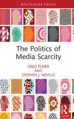 bokomslag The Politics of Media Scarcity