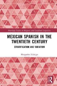 bokomslag Mexican Spanish in the Twentieth Century