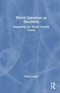 bokomslag World Literature as Discovery