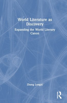 World Literature as Discovery 1