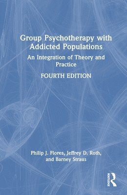 Group Psychotherapy with Addicted Populations 1