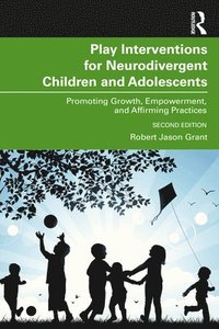 bokomslag Play Interventions for Neurodivergent Children and Adolescents
