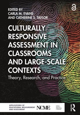 Culturally Responsive Assessment in Classrooms and Large-Scale Contexts 1