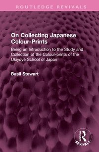 bokomslag On Collecting Japanese Colour-Prints