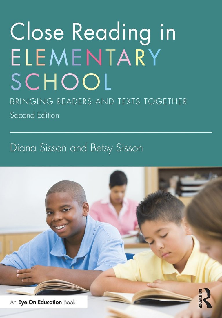 Diana Sisson, Betsy Sisson, USA) Sisson, Diana (Sisson & Sisson Educational Consulting Services LLC, USA) Sisson, Betsy (Sisson & Sisson Educational Consulting Services LLC - Close Reading in Elementary School, Häftad