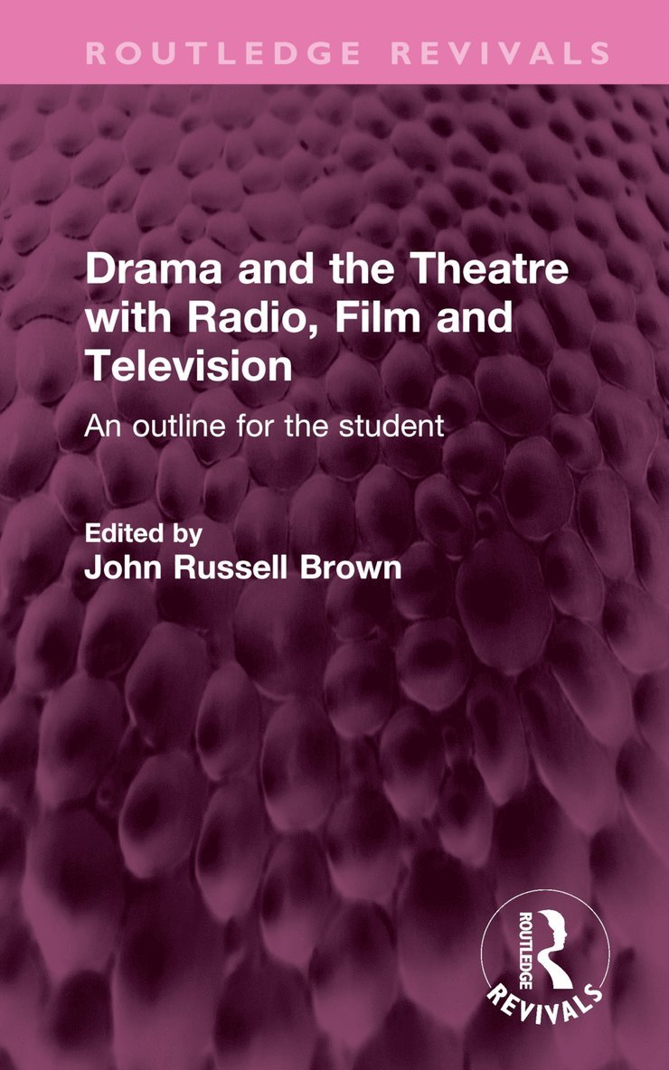 John Russell Brown - Drama and the Theatre with Radio, Film and Television, Inbunden