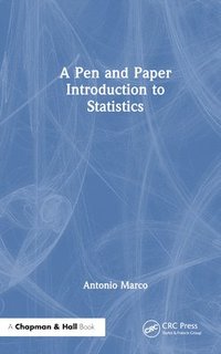 bokomslag A Pen and Paper Introduction to Statistics