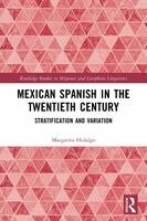 Margarita Hidalgo - Mexican Spanish in the Twentieth Century, Häftad