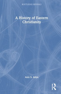 A History of Eastern Christianity 1