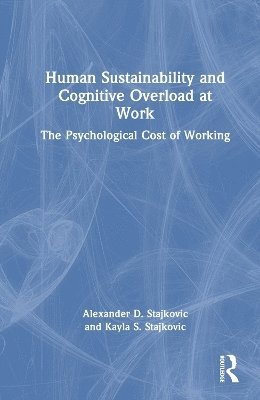 Human Sustainability and Cognitive Overload at Work 1