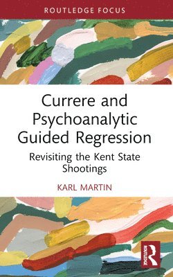 bokomslag Currere and Psychoanalytic Guided Regression
