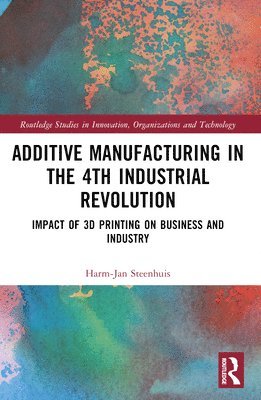 Harm-Jan Steenhuis, USA) Steenhuis, Harm-Jan (Hawai’i Pacific University, Honolulu - Business of Additive Manufacturing, Häftad