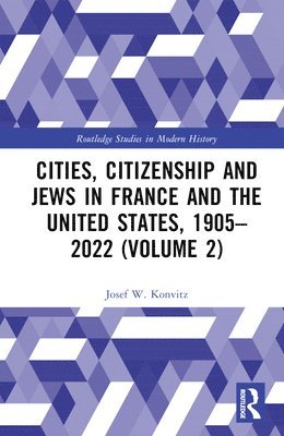 bokomslag Cities, Citizenship and Jews in France and the United States, 1905-2022 (Volume 2)