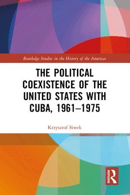 bokomslag Political Coexistence of the United States with Cuba, 1961-1975