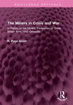 The Miners in Crisis and War 1
