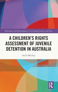 bokomslag Children's Rights Assessment of Juvenile Detention in Australia