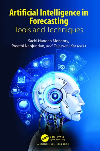 Sachi Mohanty, Preethi Nanjundan, Tejaswini Kar - Artificial Intelligence in Forecasting, Inbunden