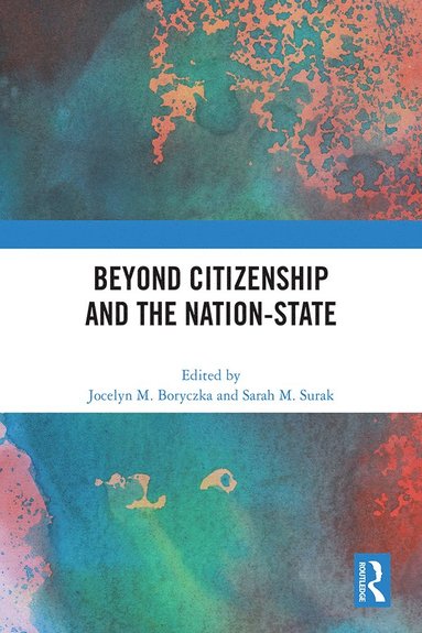 bokomslag Beyond Citizenship and the Nation-State