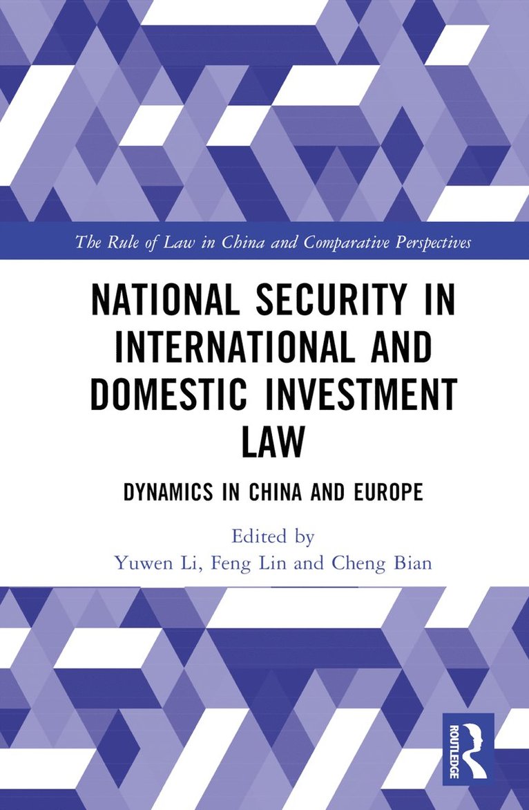 Yuwen Li, Feng Lin, Cheng Bian, Erasmus University Rotterdam) Li, Yuwen (Erasmus School of Law - National Security in International and Domestic Investment Law, Inbunden