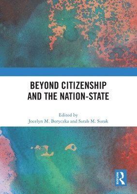 Beyond Citizenship and the Nation-State 1