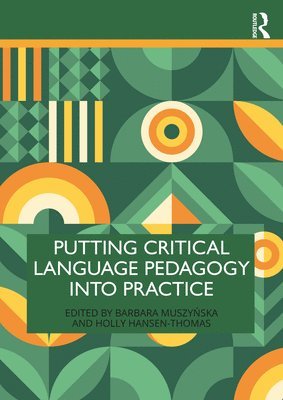 bokomslag Putting Critical Language Pedagogy into Practice