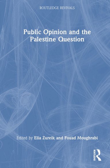 Elia Zureik, Fouad Moughrabi - Public Opinion and the Palestine Question, Inbunden