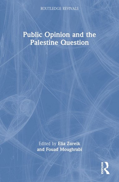 Elia Zureik, Fouad Moughrabi - Public Opinion and the Palestine Question, Häftad