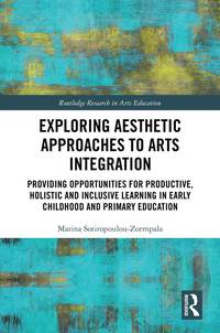 bokomslag Exploring Aesthetic Approaches to Arts Integration