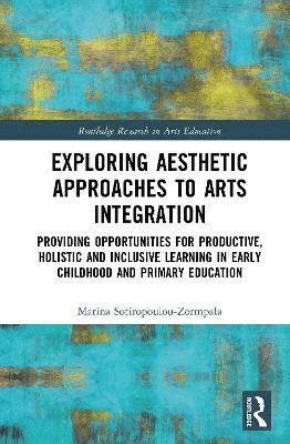 Exploring Aesthetic Approaches to Arts Integration 1