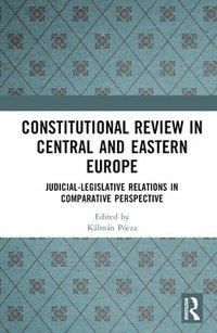 bokomslag Constitutional Review in Central and Eastern Europe