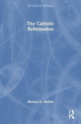 bokomslag The Catholic Reformation