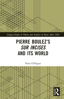bokomslag Pierre Boulez's sur Incises and its World