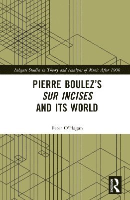 Pierre Boulezs sur Incises and its World 1