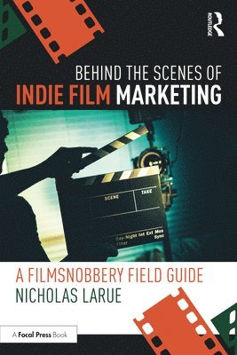 bokomslag Behind the Scenes of Indie Film Marketing