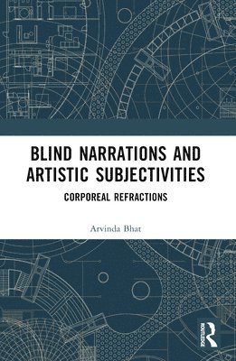 Blind Narrations and Artistic Subjectivities 1