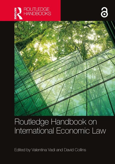 Valentina Vadi, David Collins - Routledge Handbook on International Economic Law, Inbunden