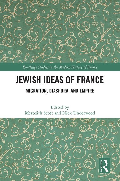 Meredith Scott, Nick Underwood - Jewish Ideas of France, Inbunden
