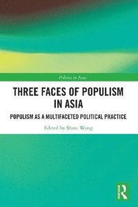 bokomslag Three Faces of Populism in Asia