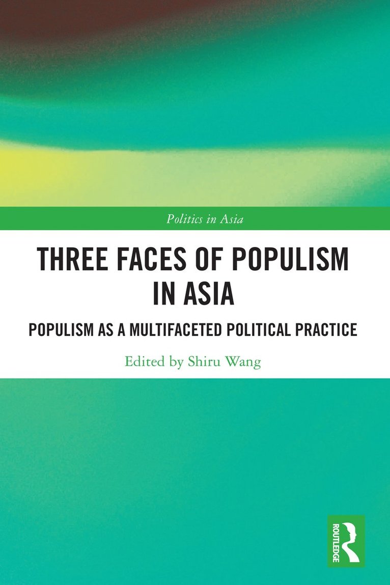 Shiru Wang, Hong Kong) Wang, Shiru (The Hang Seng University of Hong Kong - Three Faces of Populism in Asia, Häftad