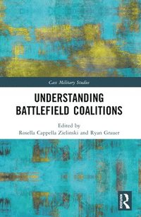 bokomslag Understanding Battlefield Coalitions