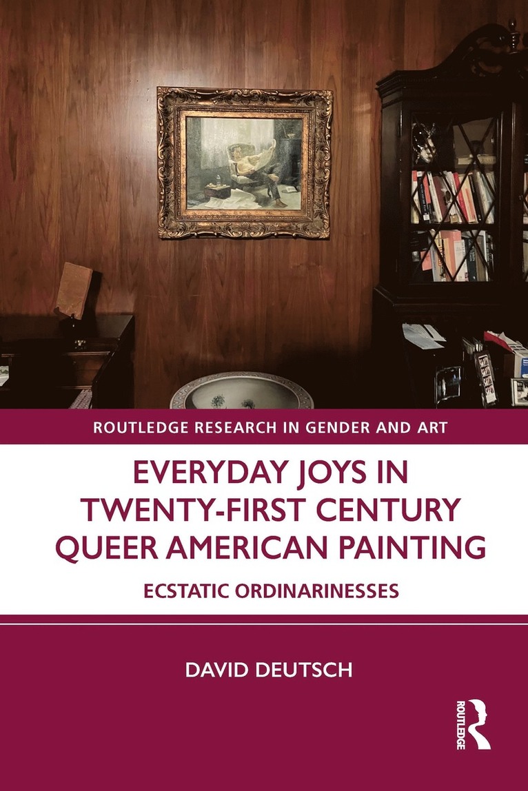 Everyday Joys in Twenty-First Century Queer American Painting