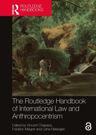 Vincent Chapaux, Frédéric Mégret, Usha Natarajan - Routledge Handbook of International Law and Anthropocentrism, Häftad