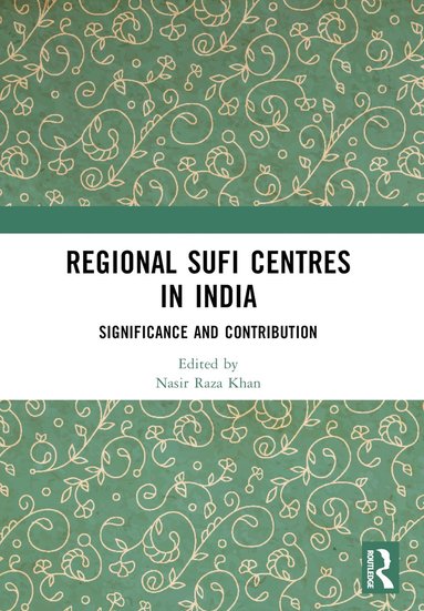 bokomslag Regional Sufi Centres in India