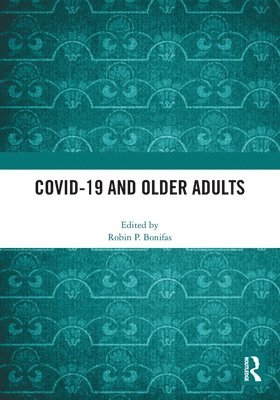 Robin P. Bonifas, USA) Bonifas, Robin P. (Indiana State University - COVID-19 and Older Adults, Häftad