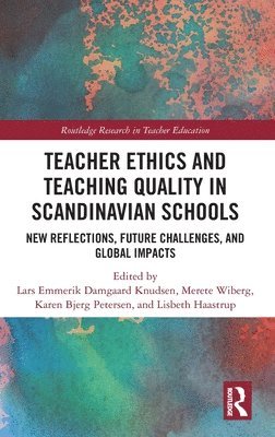 bokomslag Teacher Ethics and Teaching Quality in Scandinavian Schools