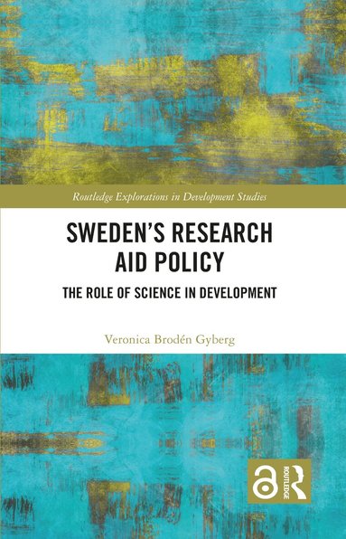 Veronica Brodén Gyberg - Sweden’s Research Aid Policy, Häftad